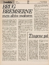 Brug bremserne men skån motoren