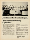 Jens Hansen havde en bondegård. Nu har han en erstatning. Og hvad så?