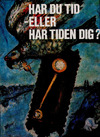 Har du tid - eller har tiden dig? 