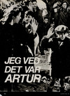 Jeg ved det var Arthur 