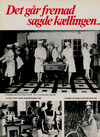 Det går fremad sagde kællingen…