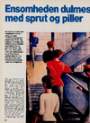 Ensomheden dulmes med sprut og piller 