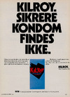 Kilroy. Sikrere kondom findes ikke. 