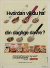 Hvordan vil du ha´ din daglige davre?