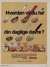 Hvordan vil du ha´ din daglige davre?