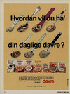 Hvordan vil du ha´ din daglige davre?