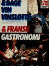 8 dage vin vinslotte & fransk gastronomi