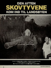 Den aften skovtyvene kom ind til landsbyen