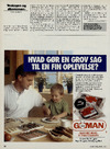 Hvad gør en grov sag til en fin oplevelse?