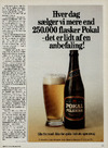 Hver dag sælver vi mere end 250.000 flasker Pokal - det er lidt af en anbefaling