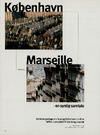 København Marseille - en synlig samtale