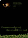 Europæerne siger nej til genmodificeret mad