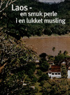 Laos - en smuk perle i en lukket musling