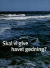 Skal vi give havet gødning?