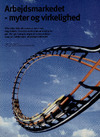 Arbejdsmarkedet - myter og virkelighed