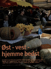 Øst - vest - hjemme bedst