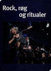 Rock, røg og ritualer