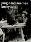 Jungle-indianernes beskyttere