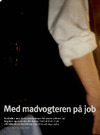 Med madvogteren på job