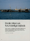 Radio Mercurs forunderlige sejlads