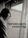 Hjernekirurgens svære valg