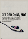 Det gør ondt, mor