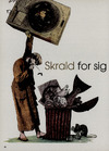 Skrald for sig og skrot for sig