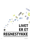 Livet er et regnestykke