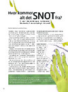 Hvor kommer alt det snot fra 