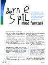 Børne spil med fantasi 