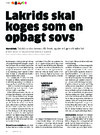 Lakrids skal koges som en opbagt sovs 