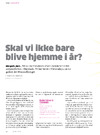 Skal vi ikke bare blive hjemme i år?