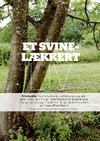 Et svinelækkert liv