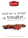 Fordi der er forskel på tomater...