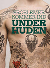 Problemer kommer ind under huden