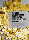 Hvis gælden er god, er alting godt