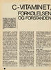 C-vitamintet, forkølelsen og forstanden 