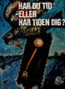 Har du tid - eller har tiden dig? 