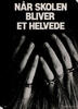 Når skolen blvier et helvede 