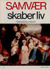 Samvær skaber liv 