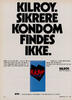 Kilroy. Sikrere kondom findes ikke. 