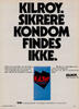 Kilroy. Sikrere kondom findes ikke. 