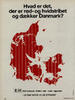 Hvad er det der er rød- og hvidstribet og dækker Danmark?