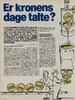En kronens dage talte?