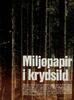 Miljøpapir i krydsild