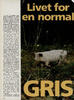 Livet for en normal gris