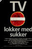 TV lokker med sukker