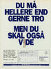 Du må hellere end gerne tro men du skal også vide