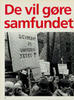 De vil gøre samfundet bedre