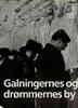 Galningernes og drømmenes by 